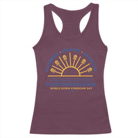 World Down Syndrome Day Racerback Tank Top Celebrate Educate Advocate Everyone Belongs Sunshine TS11