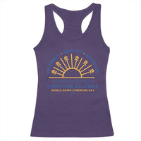 World Down Syndrome Day Racerback Tank Top Celebrate Educate Advocate Everyone Belongs Sunshine