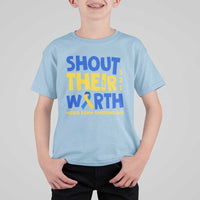 Shout Their Worth World Down Syndrome Day T Shirt For Kid