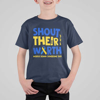 Shout Their Worth World Down Syndrome Day T Shirt For Kid