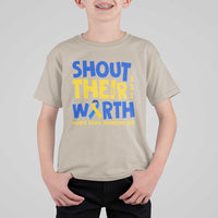Shout Their Worth World Down Syndrome Day T Shirt For Kid
