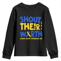 Shout Their Worth World Down Syndrome Day Youth Sweatshirt