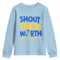 Shout Their Worth World Down Syndrome Day Youth Sweatshirt
