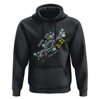 World Down Syndrome Day Made With A Little Extra Hoodie March 21 DNA Flower