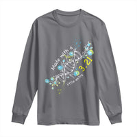 World Down Syndrome Day Made With A Little Extra Long Sleeve Shirt March 21 DNA Flower