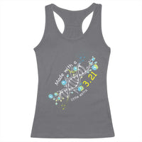 World Down Syndrome Day Made With A Little Extra Racerback Tank Top March 21 DNA Flower