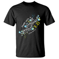 World Down Syndrome Day Made With A Little Extra T Shirt March 21 DNA Flower
