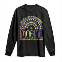 Down Syndrome Awareness Long Sleeve Shirt Imagine A Rainbow With An Extra Color Heart Rainbow