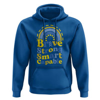 Down Syndrome Awareness Hoodie Brave Strong Smart Capable Rainbow