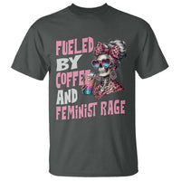 Fueled By Coffee And Feminist Rage T Shirt Feminism Coffee Lovers