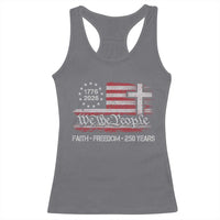 Faith Freedom 250 Years Racerback Tank Top Christian USA 250th Anniversary