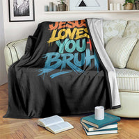 Jesus Loves You Bruh Throw Blanket Funny Christian Believer Faith God Retro Religious