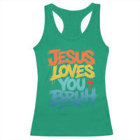 Jesus Loves You Bruh Racerback Tank Top Funny Christian Believer Faith God Retro Religious