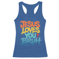 Jesus Loves You Bruh Racerback Tank Top Funny Christian Believer Faith God Retro Religious
