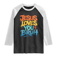 Jesus Loves You Bruh Raglan Shirt Funny Christian Believer Faith God Retro Religious
