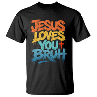 Jesus Loves You Bruh T Shirt Funny Christian Believer Faith God Retro Religious