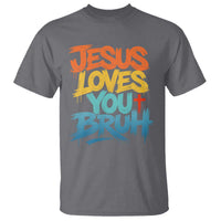 Jesus Loves You Bruh T Shirt Funny Christian Believer Faith God Retro Religious