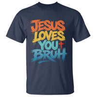 Jesus Loves You Bruh T Shirt Funny Christian Believer Faith God Retro Religious