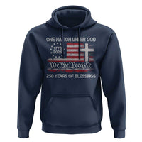 One Nation Under God 250 Years Of Blessing Hoodie 250th Faith Anniversary USA