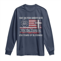 One Nation Under God 250 Years Of Blessing Long Sleeve Shirt 250th Faith Anniversary USA