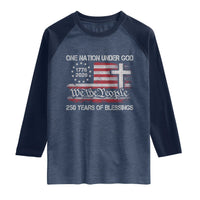 One Nation Under God 250 Years Of Blessing Raglan Shirt 250th Faith Anniversary USA