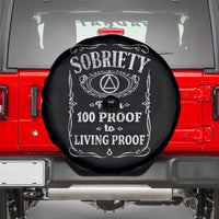 Sobriety From 100 Proof To Living Proof Spare Tire Cover Sober Anniversary AA NA Recovery