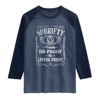 Sobriety From 100 Proof To Living Proof Raglan Shirt Sober Anniversary AA NA Recovery