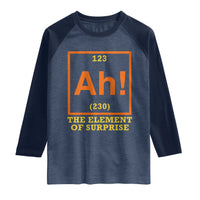 Ah The Element Of Surprise Raglan Shirt Chemistry Science Humor Retro Periodic Table