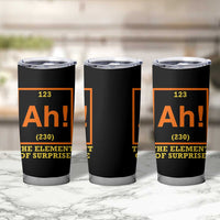 Ah The Element Of Surprise Tumbler Cup Chemistry Science Humor Retro Periodic Table