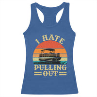 Funny Boating Boat Captain Racerback Tank Top I Hate Pulling Out Vintage Retro