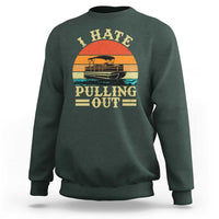 Funny Boating Boat Captain Sweatshirt I Hate Pulling Out Vintage Retro