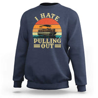Funny Boating Boat Captain Sweatshirt I Hate Pulling Out Vintage Retro