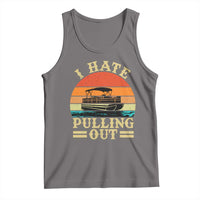 Funny Boating Boat Captain Tank Top I Hate Pulling Out Vintage Retro