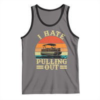 Funny Boating Boat Captain Tank Top I Hate Pulling Out Vintage Retro