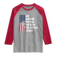 Funny Boat Captain Raglan Shirt Dad Husband The Man The Myth The Captain Legend