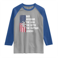 Funny Boat Captain Raglan Shirt Dad Husband The Man The Myth The Captain Legend