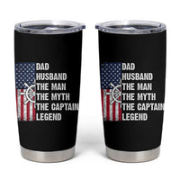 Funny Boat Captain Tumbler Cup Dad Husband The Man The Myth The Captain Legend
