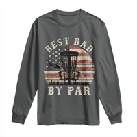 Funny Disc Golf Dad Best Dad By Par Long Sleeve Shirt Vintage American Flag Fathers Day