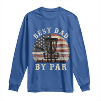 Funny Disc Golf Dad Best Dad By Par Long Sleeve Shirt Vintage American Flag Fathers Day