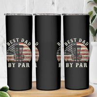 Funny Disc Golf Dad Best Dad By Par Skinny Tumbler Vintage American Flag Fathers Day