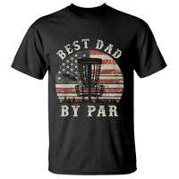 Funny Disc Golf Dad Best Dad By Par T Shirt Vintage American Flag Fathers Day