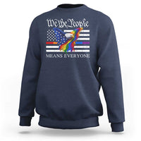 We The People Means Everyone US Constitution LGBT Pride Sweatshirt Rainbow Bald Eagle