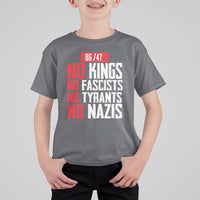 No Kings No Fascists No Tyrants No Nazis 8647 T Shirt For Kid - Wonder Print Shop