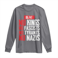 No Kings No Fascists No Tyrants No Nazis 8647 Long Sleeve Shirt - Wonder Print Shop