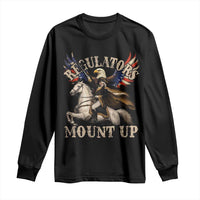 Funny Regulators Mount Up 4th Of July George Washington Long Sleeve Shirt American Flag Eagle - Wonder Print Shop