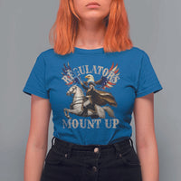 Funny Regulators Mount Up 4th Of July George Washington T Shirt For Women American Flag Eagle - Wonder Print Shop