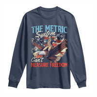 Funny The Metric System Can't Measure Freedom 4th Of July Long Sleeve Shirt - Wonder Print Shop