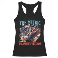 Funny The Metric System Can't Measure Freedom 4th Of July Racerback Tank Top - Wonder Print Shop