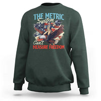 Funny The Metric System Can't Measure Freedom 4th Of July Sweatshirt - Wonder Print Shop