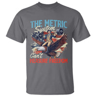 Funny The Metric System Can't Measure Freedom 4th Of July T Shirt - Wonder Print Shop